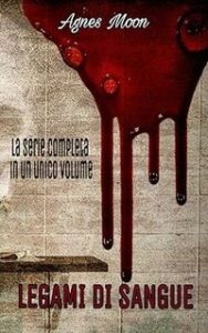 Agnes Moon – La serie completa Legami di sangue (2017)