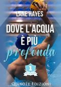 Lane Hayes - Out in College Serie Vol. 1. Dove l'acqua è più profonda (2023)