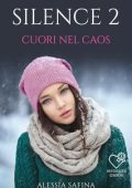 Alessia Safina - Silence 2. Cuori nel caos (2023)
