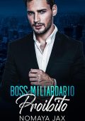 Nomaya Jax - Boss Miliardario Proibito: Una storia d’amore (2023)