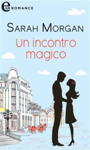 Sarah Morgan – I fratelli Santini Vol. 02. Un incontro magico (2022)