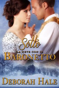 Deborah Hale – Sotto la neve con il baronetto (2023)