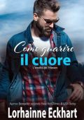 Lorhainne Eckhart - L'eredità dei Friessen Vol. 45. Come guarire il cuore (2023)