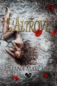 Liliana Marchesi – Trilogia dell’Infinito Vol. 2. L’Altrove (2023)