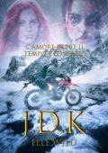 Elle Wild - JDK: L'amore oltre il Tempo e lo Spazio (2023)