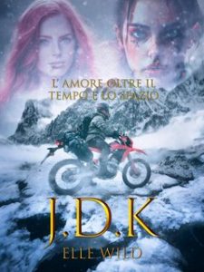 Elle Wild – JDK: L’amore oltre il Tempo e lo Spazio (2023)