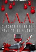 Agnes Moon - A.A.A. Cercasi umano per pranzo di Natale (2019)