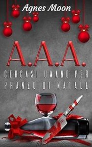 Agnes Moon – A.A.A. Cercasi umano per pranzo di Natale (2019)