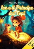 Manou Hanoi - Ive e il Principe dei Topi (2023) (mp3 - 128 kbps)