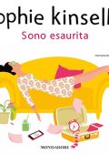 Sophie Kinsella - Sono esaurita (2023) (mp3 - 128 kbps)