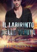 Max Walker - Stonewall Investigations Vol. 3. Il labirinto delle verità (2023)