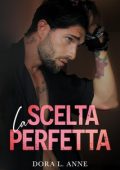 Dora L. Anne - La scelta perfetta (2023)