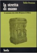 Tullio Ossanna - La stretta di mano. Il contenuto etico della religione di Mitra (1988)