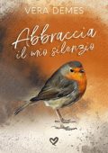 Vera Demes - Abbraccia il mio silenzio (2023)
