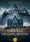 Silvia Perin - Quella maledetta vacanza in alta quota (2023)