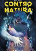 img Contronatura - Serie Completa (3 volumi)(Panini 2016-2018)
