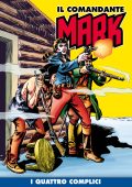 img Il Comandante Mark A Colori 71 - I Quattro Complici (RCS 19-10-2021)