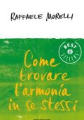 Raffaele Morelli - Come trovare l'armonia in se stessi (2010)