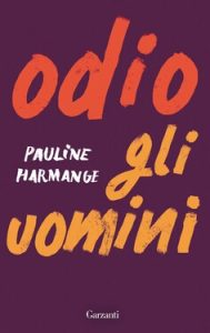 Pauline Harmange – Odio gli uomini (2021)