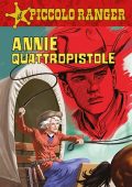 img Il Piccolo Ranger 042 - Annie Quattropistole (RCS 2023-03-21)