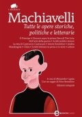 Niccolò Machiavelli - Tutte le opere storiche, politiche e letterarie (2013)