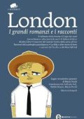 Jack London - I grandi romanzi e i racconti (2012)