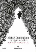Michael Cunningham - Un cigno selvatico (2016)