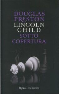 Douglas Preston, Lincoln Child – Sotto copertura (2011)