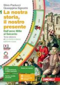 img Silvio Paolucci Giuseppina Signorini - La nostra storia, il nostro presente. Per le Scuole supe