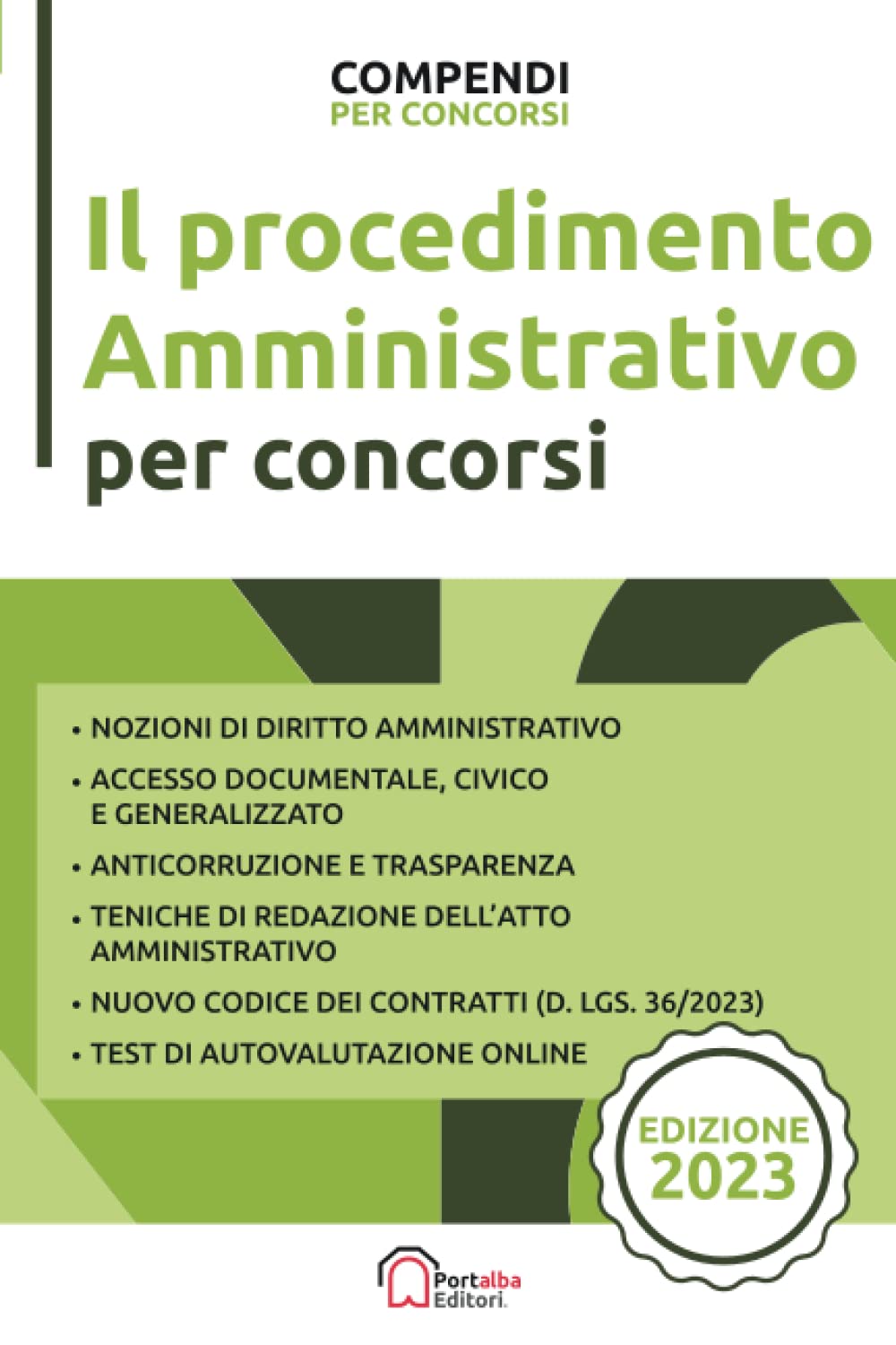 AA.VV. – Il procedimento amministrativo per concorsi Il Provvedimento Amministrativo, l’Atto Amministrativo, l’Anticorruzione (2023) PDF
