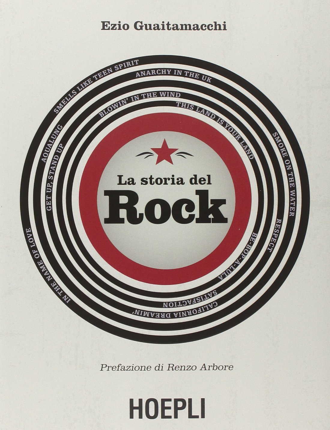 Ezio Guaitamacchi – La storia del rock  (2014)