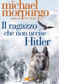 Michael Morpurgo - Il ragazzo che non uccise Hitler (2016)