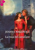Joanna Makepeace  - La rosa del cavaliere (2013)