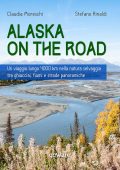img Claudia Moreschi, Stefano Rinaldi  - Alaska on the road. Un viaggio lungo 4000 km nella natura 