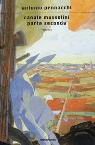 Antonio Pennacchi – Canale Mussolini. Parte seconda (2015)