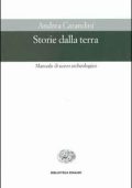 Andrea Carandini - Storie dalla terra. Manuale di scavo archeologico (2000) PDF