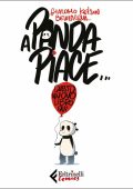 img Giacomo Keison Bevilacqua - A Panda piace. Questo nuovo libro qui (2018)