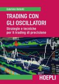 Gabriele Bellelli - Trading con gli oscillatori. Strategie e tecniche per il trading di precisione (2017)