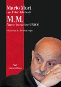 Mario Mori  Fabio Ghiberti - M.M. Nome in codice UNICO (2023) pdf