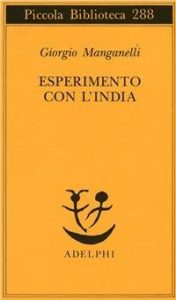 Giorgio Manganelli – Esperimento con l’India (1992)