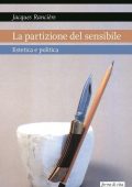 Jacques Rancière - La partizione del sensibile. Estetica e politica (2022) PDF
