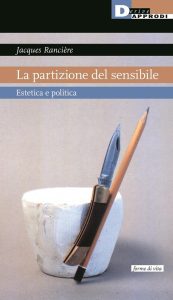 Jacques Rancière – La partizione del sensibile. Estetica e politica (2022) PDF
