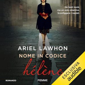 Ariel Lawhon – Nome in codice Hélène (2023) (mp3 – 128 kbps)