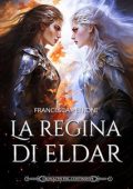 Francesca Petroni - Cronache del Continente Vol. 5. La Regina di Eldar (2023)