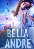 Bella Andre - I Sullivan di Seattle Vol. 5. Ho bisogno solo di te (2023)