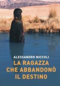 Alessandro Niccoli - La Ragazza che abbandonò il Destino (2023)