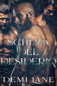 Demi Lane – Padroni Kavari Vol. 1. Schiava del Desiderio (2023)