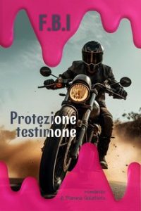 Marina Galatioto – FBI, Protezione Testimone (2023)