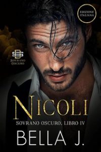 Bella J – Sovrano Oscuro Vol. 4. Nicoli (2023)