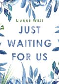 Lianne West - Just waiting for us (2023)
